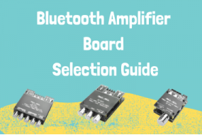 Bluetooth Amplifier Board Selection Guide
