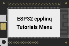ESP32 CPPLINQ教程菜单