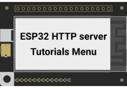 ESP32 HTTP server Tutorials Menu
