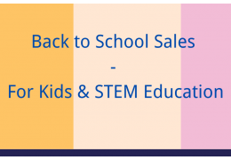 Back to School Sales - For Kids (STEM Education)