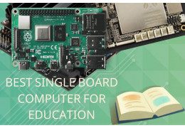 Best Single Board Computer (SBC) for Education