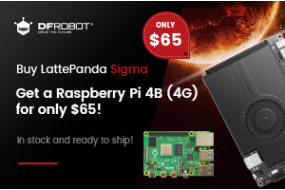 Buy LattePanda Sigma, Get a Raspberry Pi 4B (4G) for only $65!