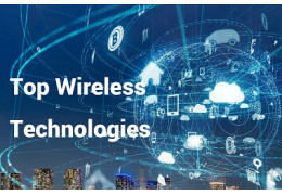 A Comprehensive List of Top Wireless Technologies