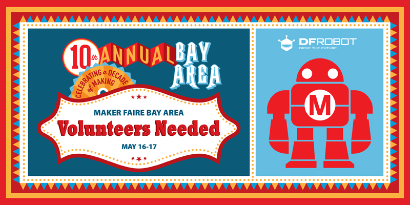 Volunteers Needed for Maker Faire Bay Area